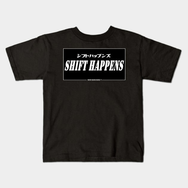 JDM "Shift Happens" Japanese Bumper Sticker Kids T-Shirt by Neon Bang Bang